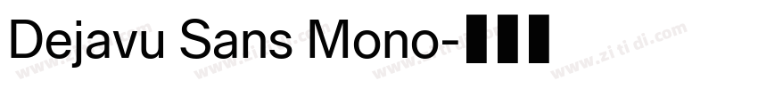 Dejavu Sans Mono字体转换